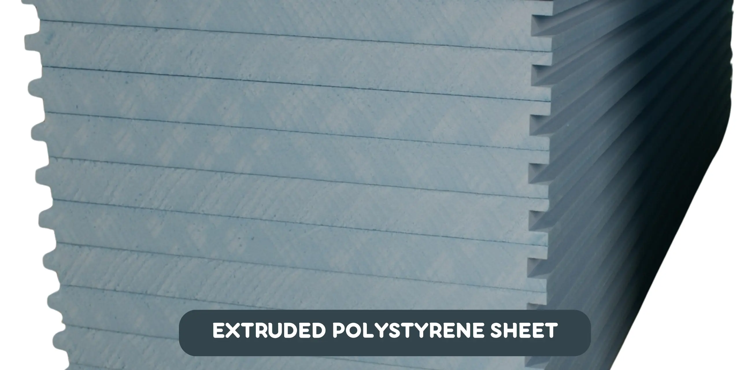 Extruded Polystyrene Sheet Manufacturers in Delhi Extruded Polystyrene Sheet Manufacturers in Delhi