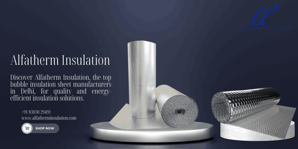 Bubble Insulation Sheet Manufacturers