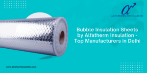 bubble insulation sheet manufacturers