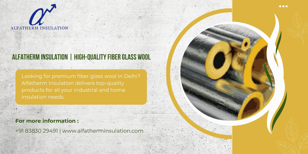 Fiber Glass Wool Supplier in Delhi