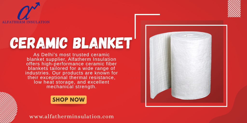 Ceramic Fiber Blanket Supplier In Delhi