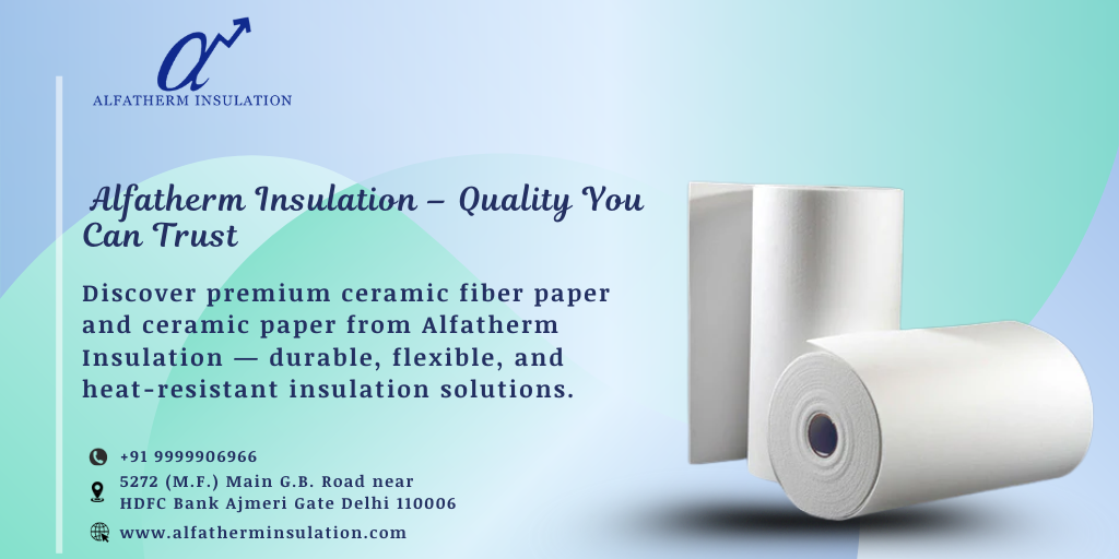 High-performance ceramic fiber paper insulation rolls from Alfatherm Insulation