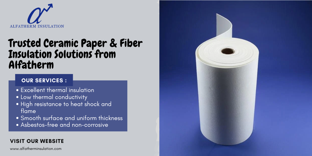 High-performance ceramic paper insulation rolls from Alfatherm Insulation High-performance ceramic paper insulation rolls from Alfatherm Insulation