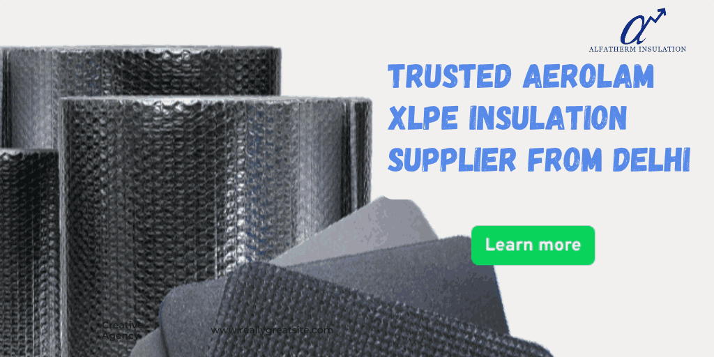 Aerolam XLPE Insulation Supplier from Delhi