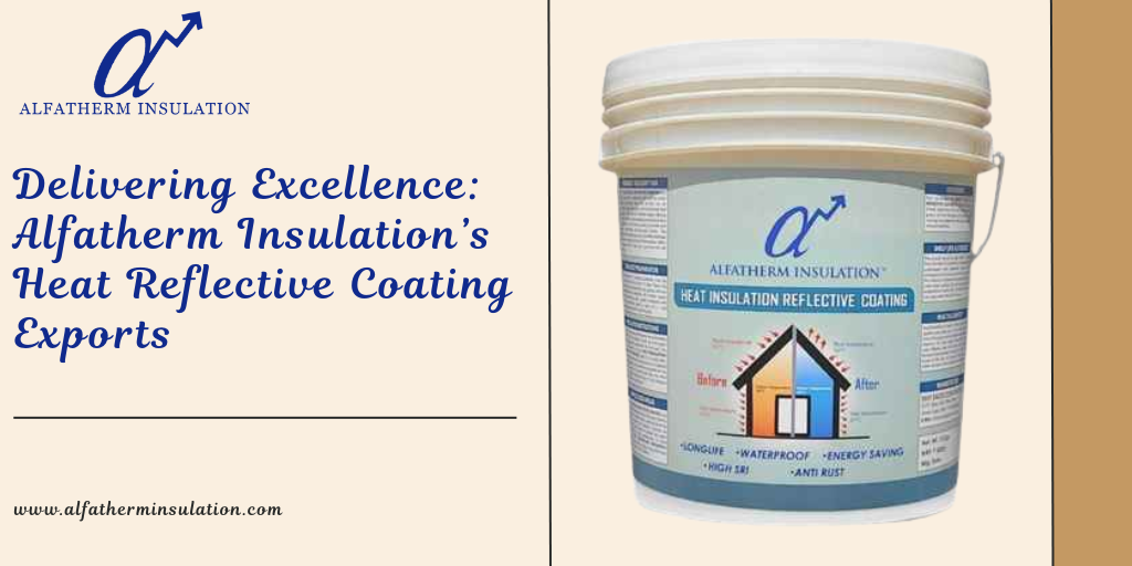 Heat Reflective Coating Exporter in India Heat Reflective Coating Exporter in India