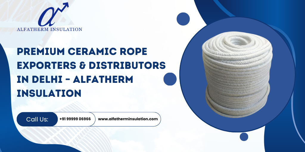 Ceramic Rope Exporter and Distributors in Delhi Ceramic Rope Exporter and Distributors in Delhi