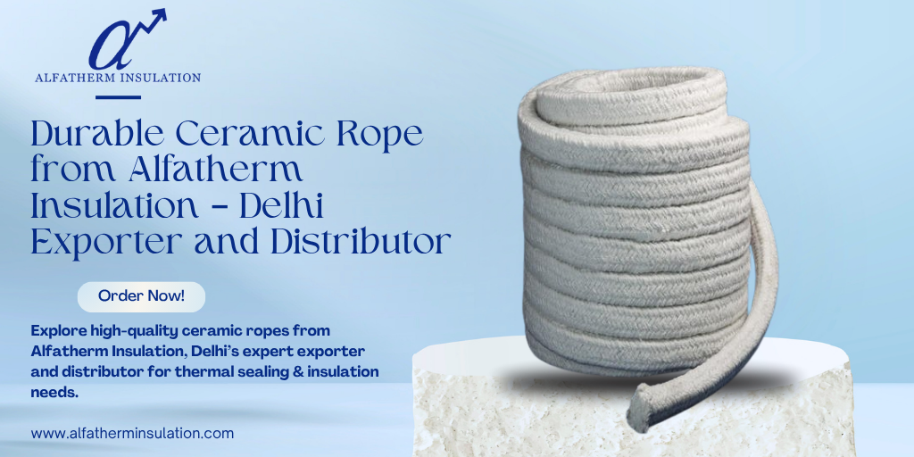 Ceramic Ropes Exporter and Distributors in Delhi