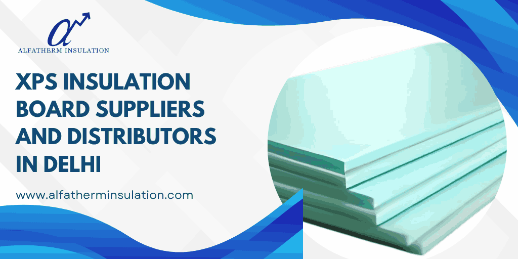 XPS Insulation Board suppliers