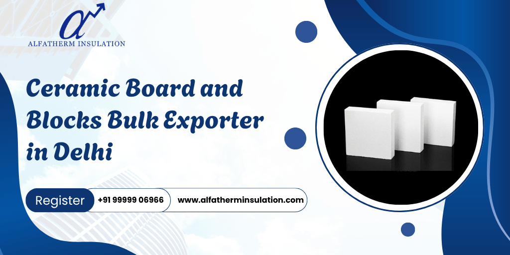 Ceramic Boards and Blocks Bulk Exporter in Delhi