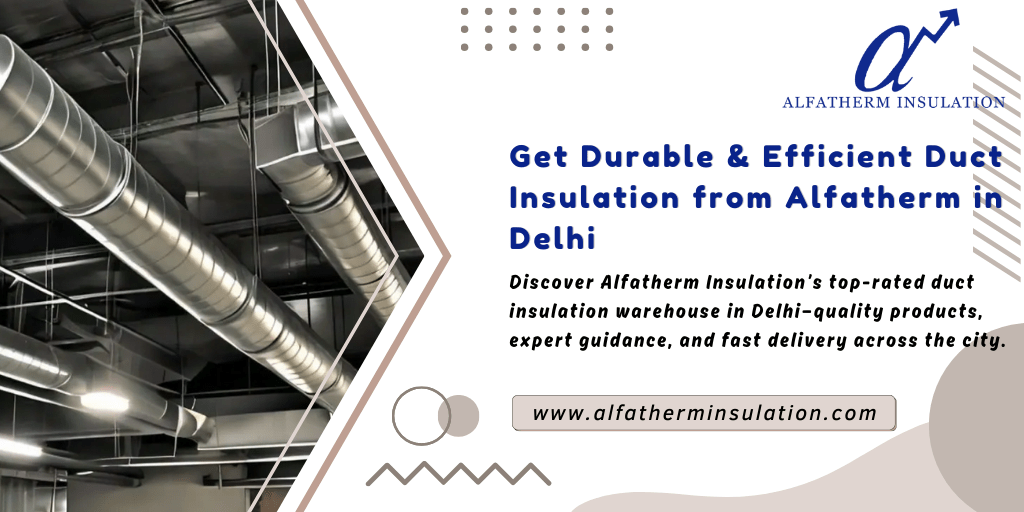 Duct Insulation Rolls Warehouse in Delhi