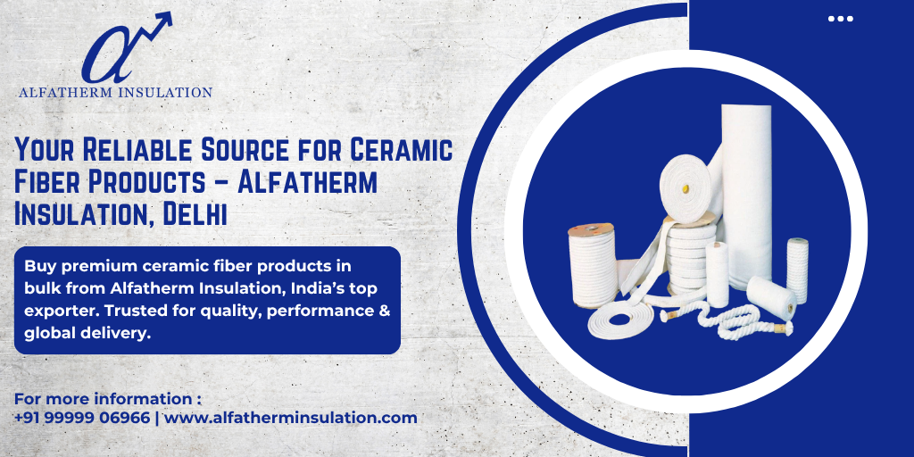 Ceramic Insulation Products in Bulk Exporter from India Ceramic Insulation Products in Bulk Exporter from India