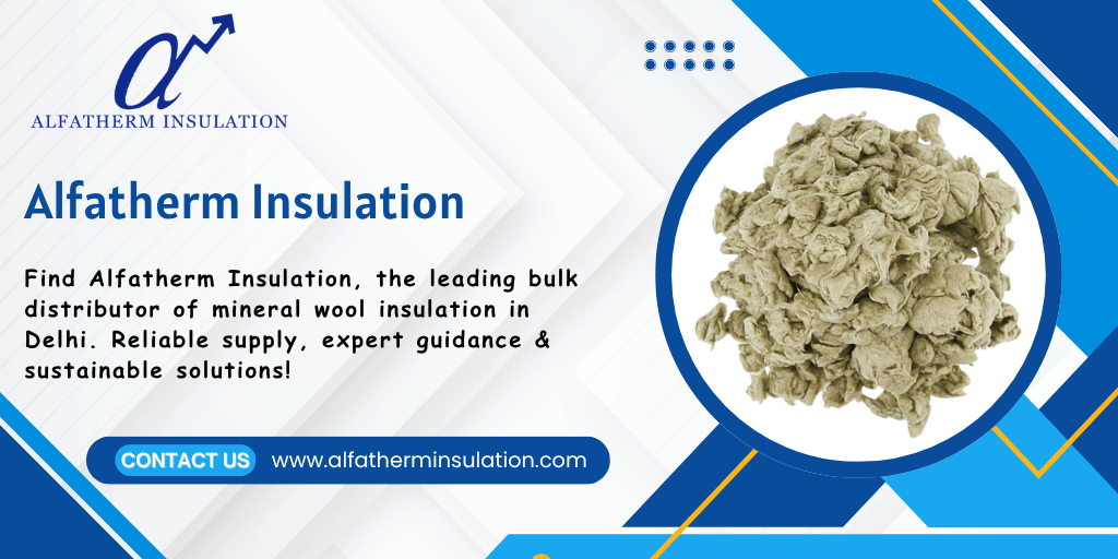 Mineral Wool Insulation in Bulk Distributor in Delhi Mineral Wool Insulation in Bulk Distributor in Delhi