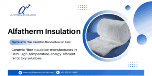 Ceramic Fiber Insulation Manufacturers