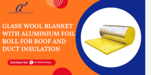 Glass Wool Blanket with Aluminum Foil