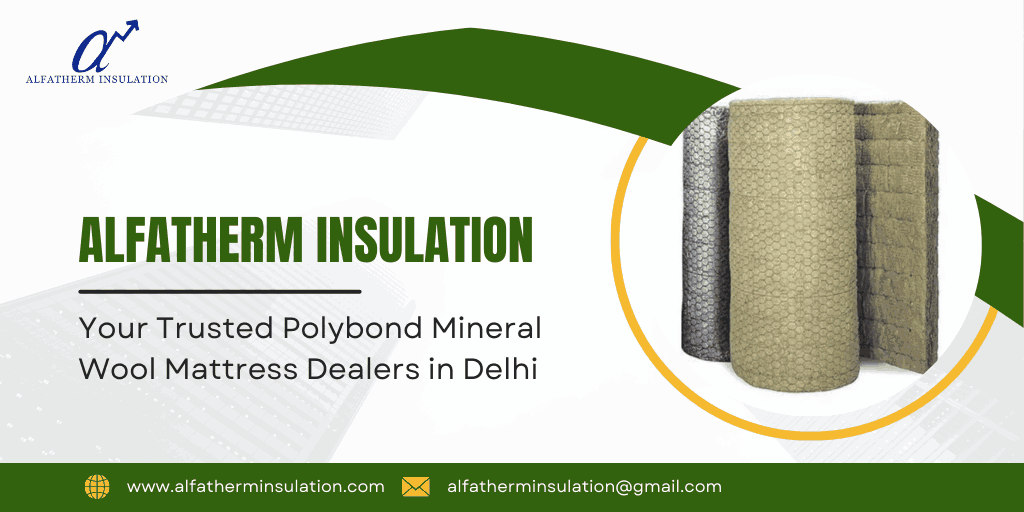 Polybond Mineral Wool Mattress Dealers