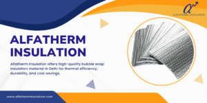Bubble wrap insulation material in Delhi
