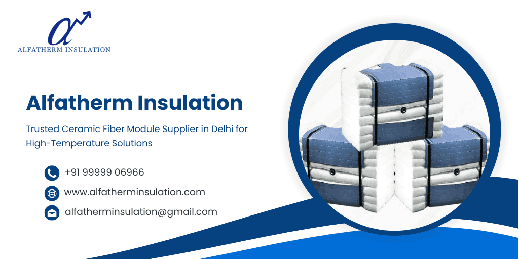 Ceramic Fiber Module Supplier in Delhi