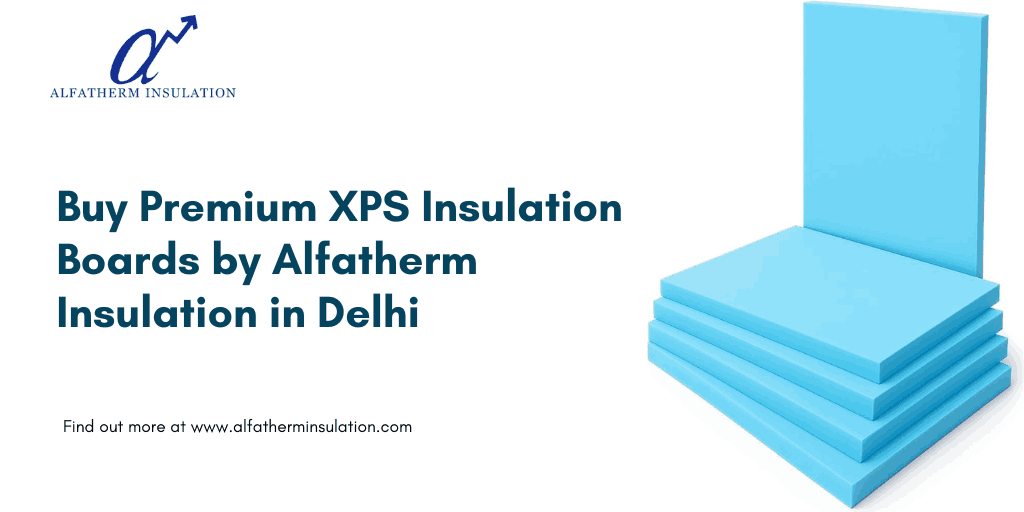 XPS Insulation Board Dealers in Delhi