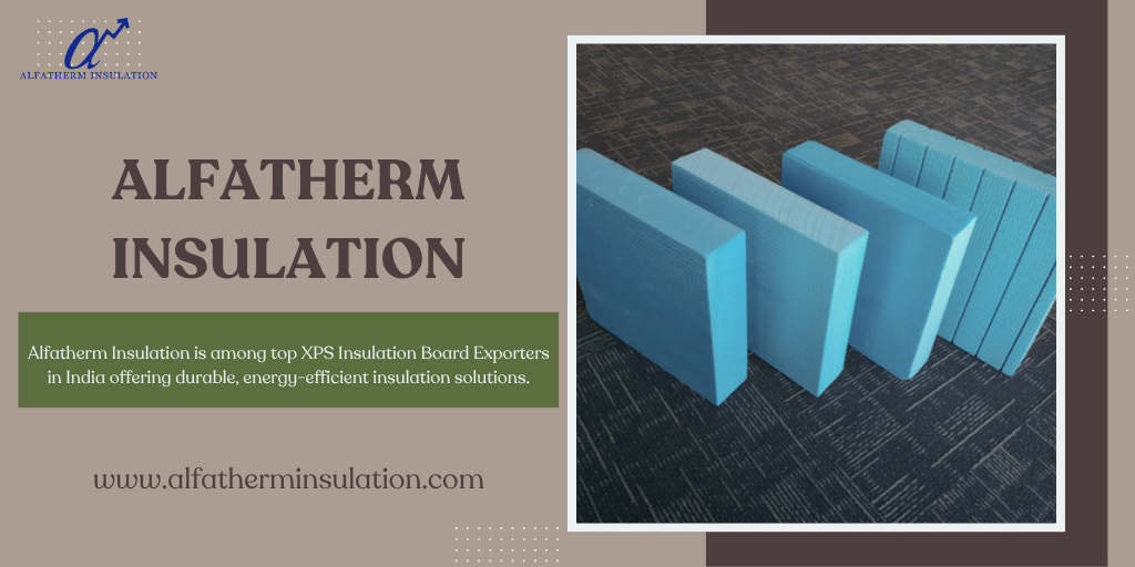 XPS Insulation Board Exporters in India