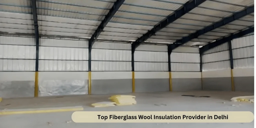 Fiberglass Wool Insulation Provider in Delhi