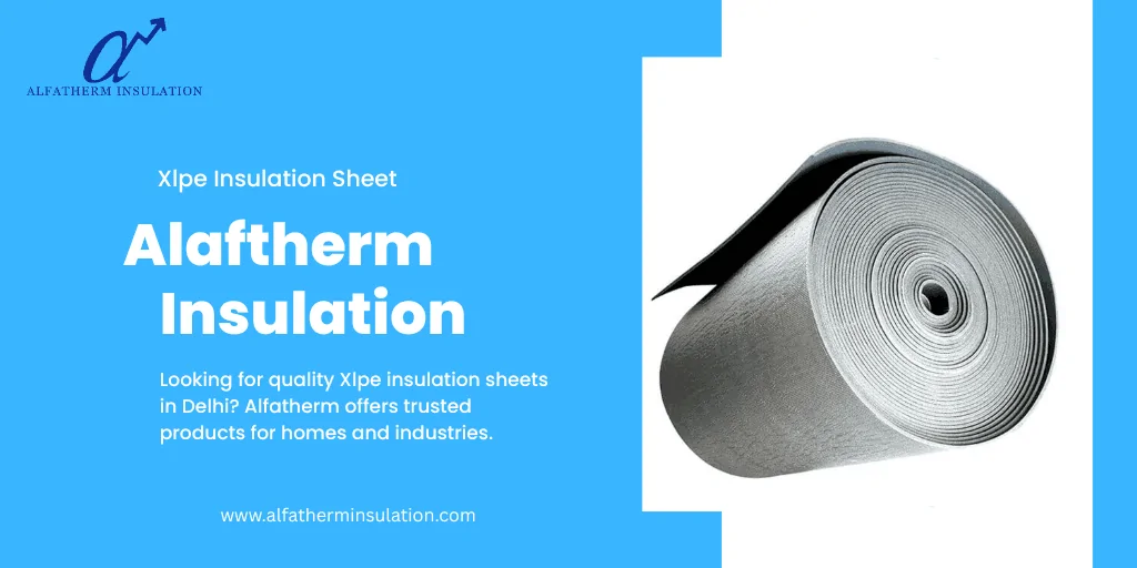Xlpe Insulation Sheet Manufacturer in Delhi