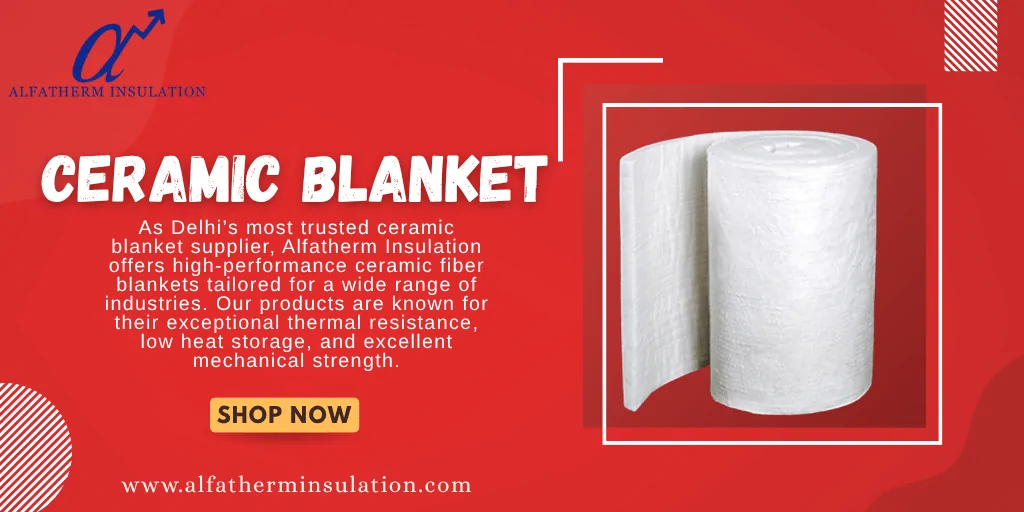 Ceramic Fiber Blanket Supplier In Delhi