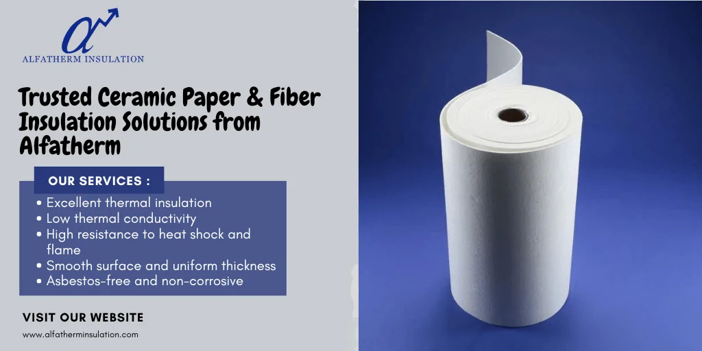 High-performance ceramic paper insulation rolls from Alfatherm Insulation