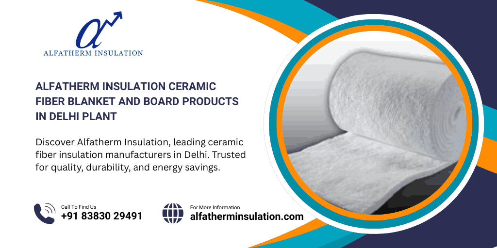 Ceramic Fiber Insulation Manufacturers